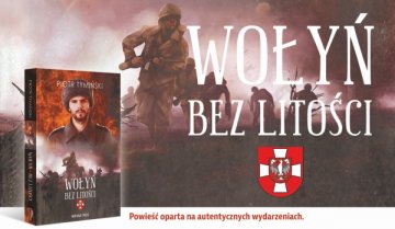 Książka Piotra Tymińskiego Wołyń-bez litości